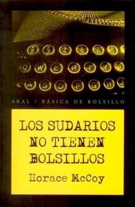 Sudarios no tienen bolsillos, Los