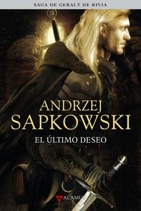 Ultimo deseo, El (edición coleccionista) "Geralt de Rivia. Libro I". Geralt de Rivia. Libro I