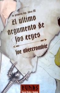 Ultimo argumento de los reyes, El "La Primera Ley. Libro III". La Primera Ley. Libro III