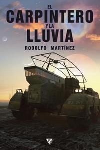 Carpintero y la lluvia, El 'Ciclo de Drímar 1'