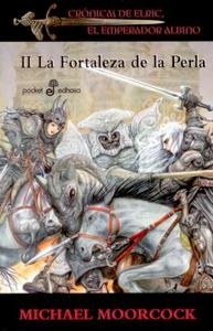 Crónicas de Elric II. La Fortaleza de la Perla. 