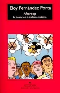 Afterpop. La literatura de la implosión mediática. 