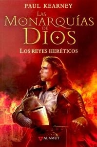 Reyes heréticos, Los "Las Monarquías de Dios, 2". Las Monarquías de Dios, 2