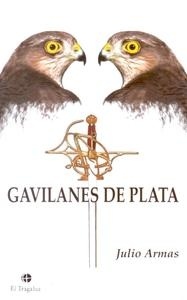 Gavilanes de plata. 