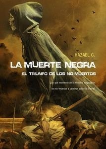 Muerte negra, La "El triunfo de los no-muertos". El triunfo de los no-muertos