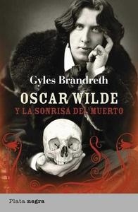 Oscar Wilde y la sonrisa del muerto. 