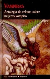Vampiras "Antología de relatos sobre mujeres vampiro"