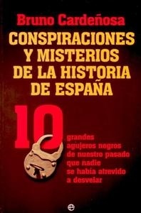 Conspiraciones y misterios de la historia de España