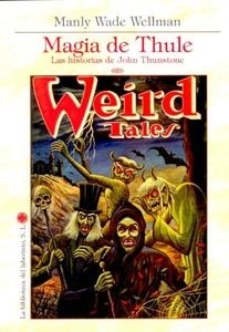 Magia de Thule. Las historias de John Thunstone "Weird Tales"