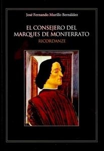 Consejero del Marqués de Monferrato, El "Ricordanze"