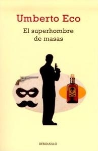 Superhombre de masas, El "Retórica e ideología en la novela popular". Retórica e ideología en la novela popular