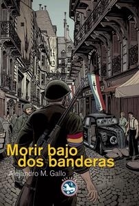 Morir bajo dos banderas