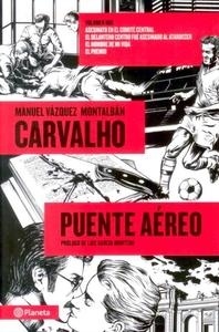 Carvalho. Puente aéreo (Asesinato en el Comité Central / El delantero centro fue asesinado al atardecer / ...) "El hombre de mi vida / El premio". El hombre de mi vida / El premio