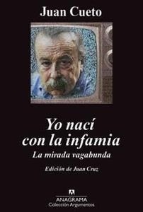 Yo nací con la infamia "La mirada vagabunda". La mirada vagabunda