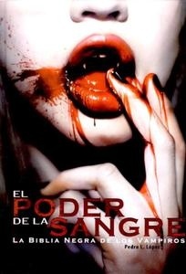 Poder de la sangre: La Biblia Negra de los Vampiros. 