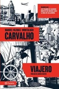 Carvalho viajero (Los pájaros de Bangkok / La rosa de Alejandría / Quinteto de Buenos Aires). 