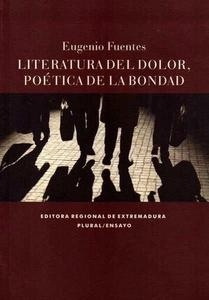 Literatura del dolor, poética de la bondad