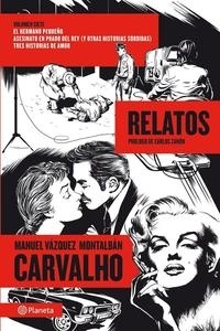 Carvalho. Relatos (El hermano pequeño / Asesinato en Prado del Rey / Tres historias de amor). 