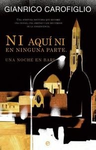 Ni aquí ni en ninguna parte "Una noche en Bari". Una noche en Bari