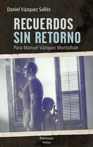 Recuerdos sin retorno. Para Manuel Vázquez Montalbán