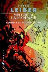Primer Libro de Lankhmar. Fafhrd y el Ratonero Gris.