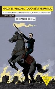 Nada es verdad, todo está permitido "El día que Kurt Cobain conoció a William Burroughs"