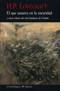 El que susurra en la oscuridad y otros relatos del ciclo blasfemo de Cthulhu