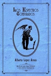 Espectros conjurados, Los
