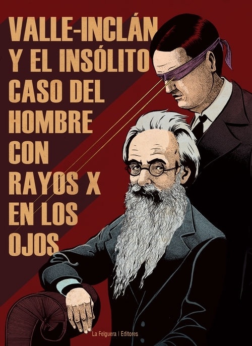 Valle Inclán y el insólito caso del hombre con rayos X en los ojos. 