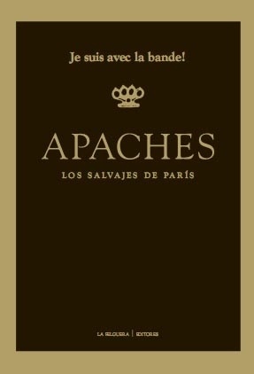 Apaches. Los salvajes de París. 