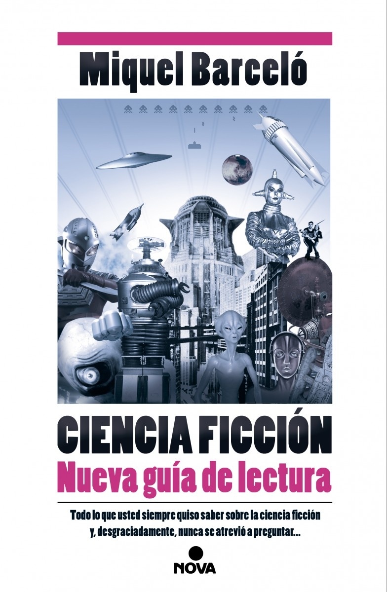 Ciencia ficción. Nueva guía de lectura. 