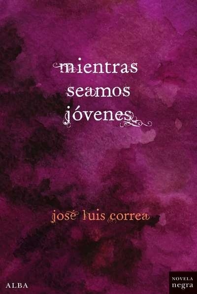 Mientras seamos jóvenes. 