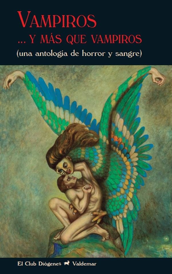 Vampiros... y más que vampiros (una antología de horror y sangre).
