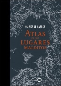 Atlas de los lugares malditos