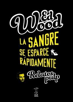 Sangre se esparce rápidamente, La "Relatos pulp"