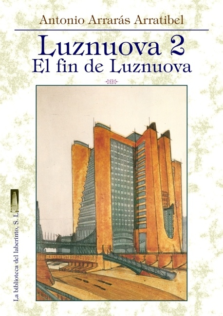 Luznuova 2. El fin de Luznuova. 