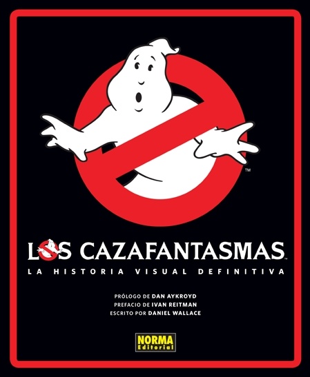 Cazafantasmas. La historia visual definitiva