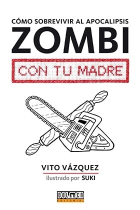 Cómo sobrevivir al apocalipsis zombi con tu madre