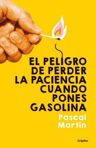 Peligro de perder la paciencia cuando pones gasolina, El. 