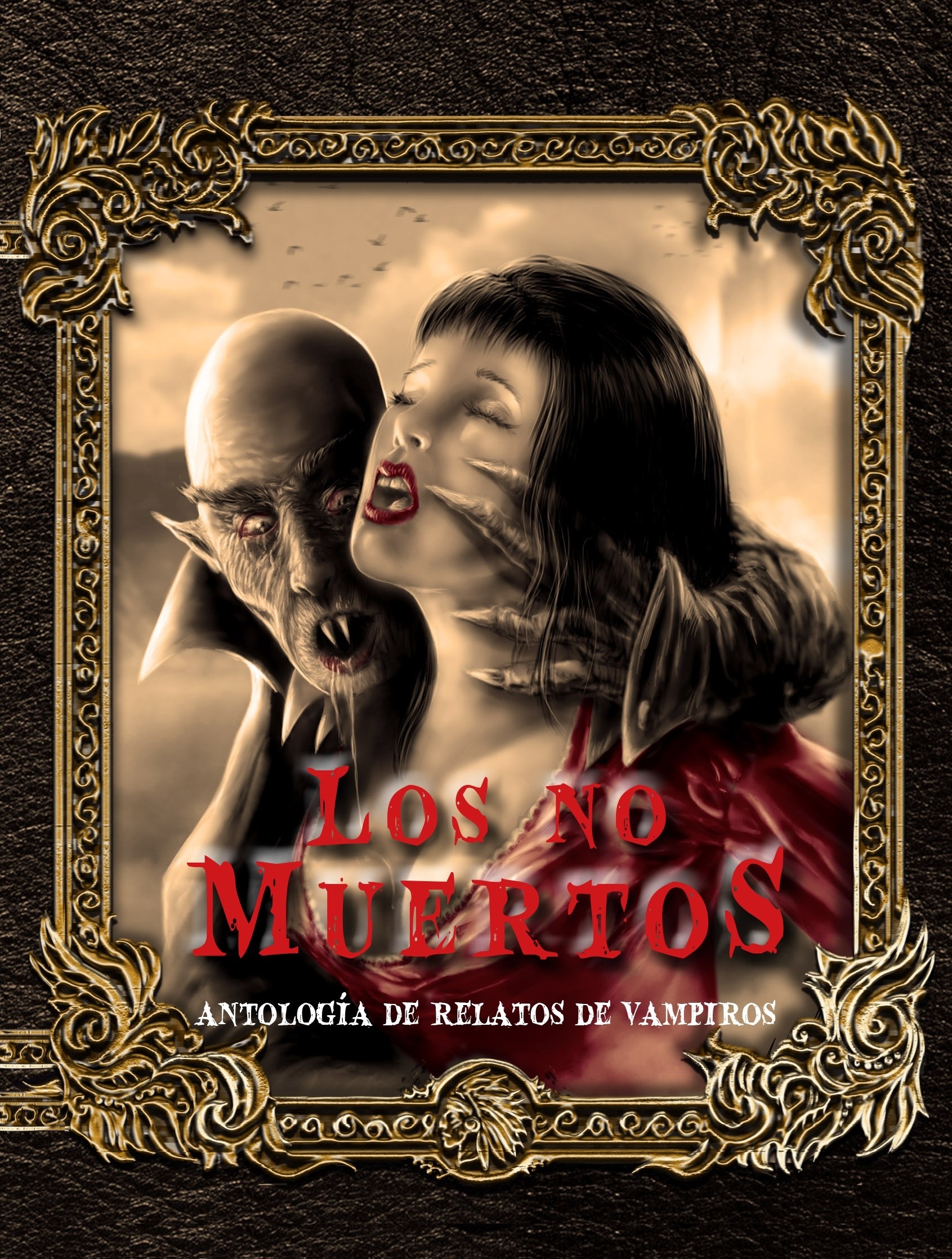 Los no muertos "Antología de relatos de vampiros". Antología de relatos de vampiros