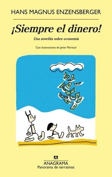 Siempre el dinero! "Una novelita sobre economía". Una novelita sobre economía