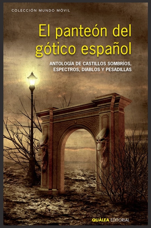 Panteón del gótico español, El "Antología de castillos sombríos, espectros, diablos y pesadillas"