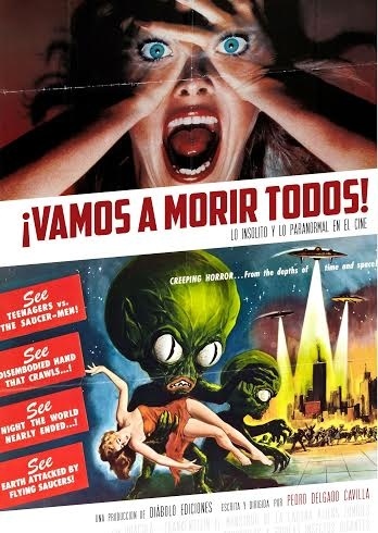 Vamos a morir todos! Lo insólito y lo paranormal en el cine. 