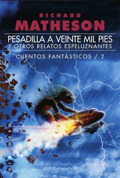 Pesadilla a veinte mil pies, y otros relatos espeluznantes "Cuentos fantásticos 2". Cuentos fantásticos 2
