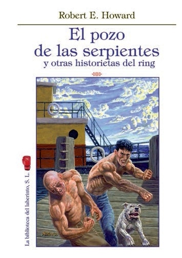 Pozo de las serpientes y otras historietas del ring, El. 