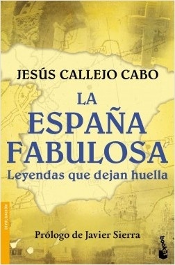 España fabulosa, La "Leyendas que dejan huella"