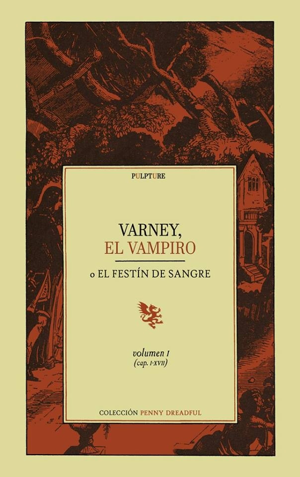 Varney, el vampiro o El festín de sangre. Volumen I (capítulos I-XVII).