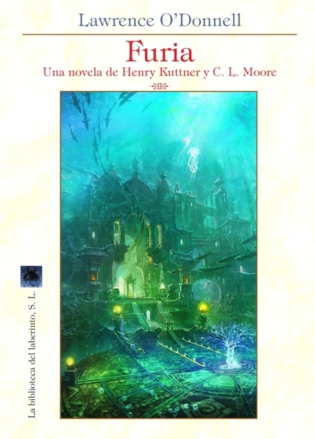 Furia. Una novela de Henry Kuttner y C. L. Moore