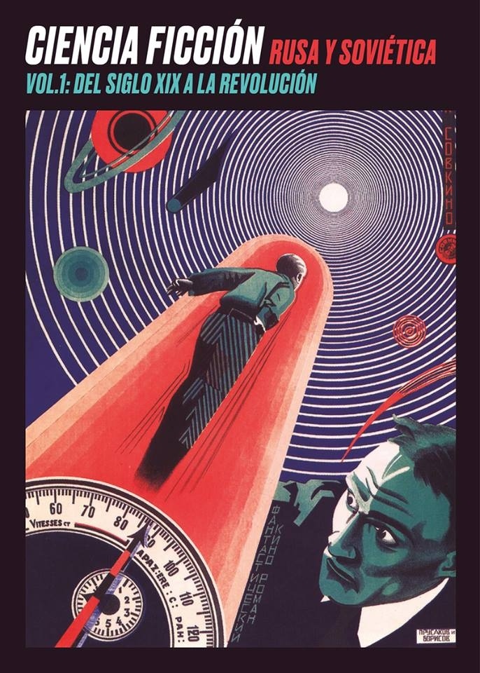 Ciencia ficción rusa y soviética vol. 1. Del siglo XIX a la Revolución.