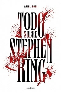 Todo sobre Stephen King. 